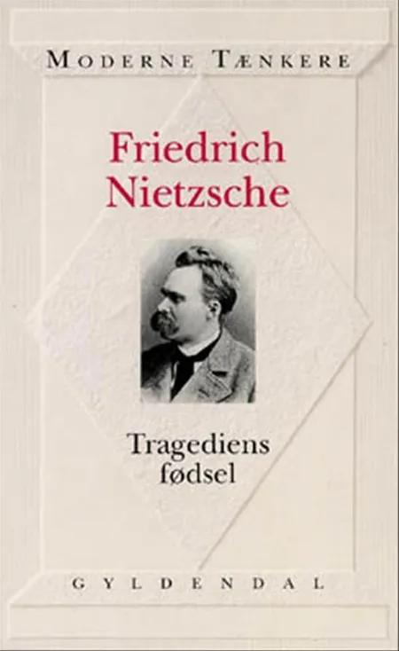 Tragediens fødsel af Friedrich Nietzsche