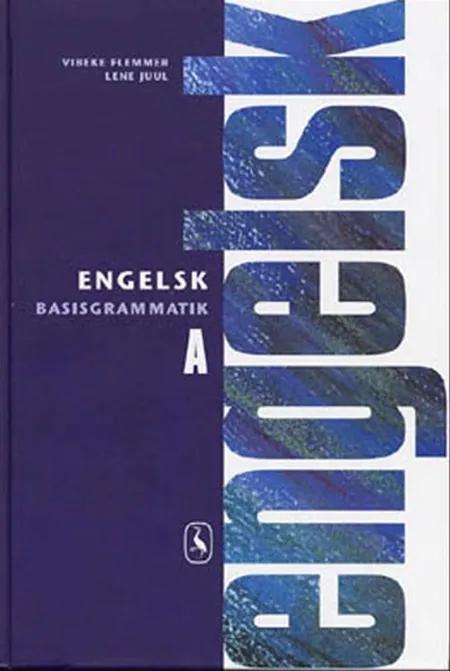 Engelsk basisgrammatik A af Vibeke Flemmer