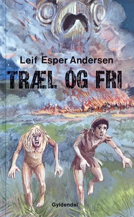 Træl og fri af Leif Esper Andersen