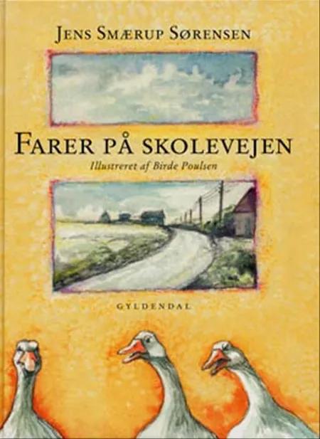 Farer på skolevejen af Jens Smærup Sørensen