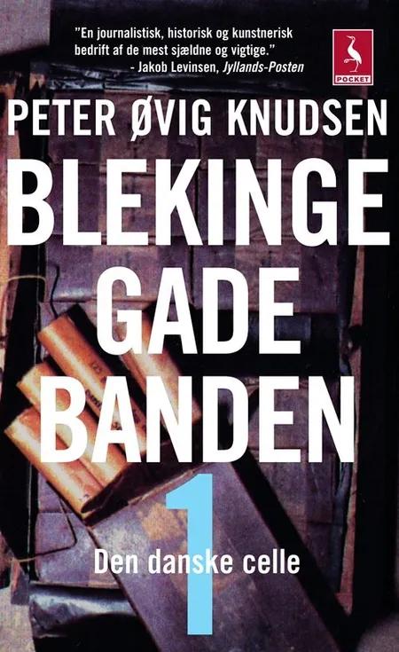 Blekingegadebanden – den danske celle af Peter Øvig Knudsen