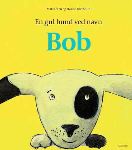 En gul hund ved navn Bob af Hanne Bartholin