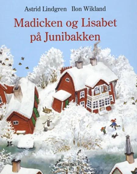 Madicken og Lisabet på Junibakken af Astrid Lindgren