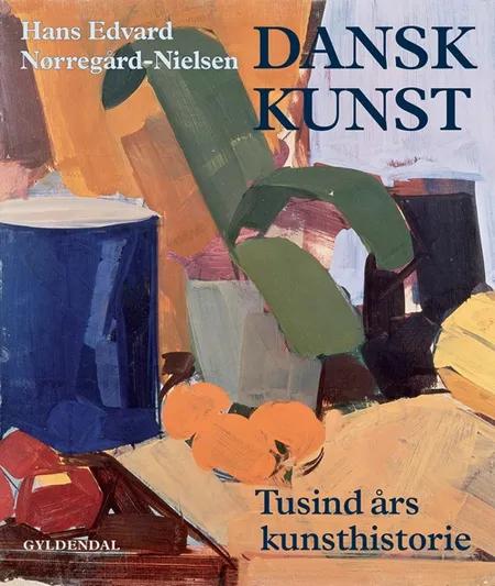 Dansk kunst af Hans Edvard Nørregård-Nielsen