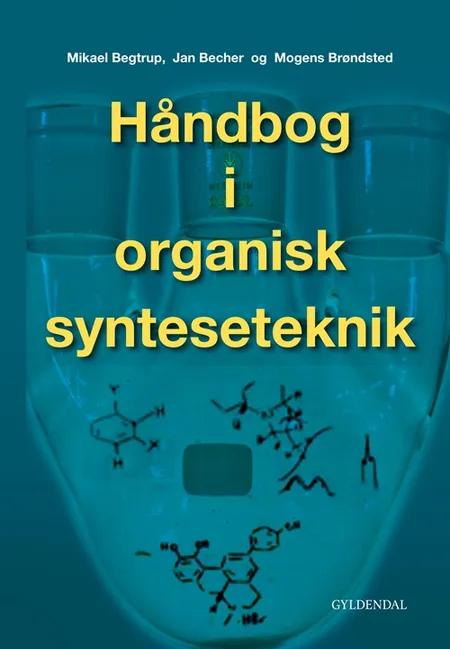 Håndbog i organisk synteseteknik af Jan Becher