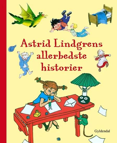 Astrid Lindgrens allerbedste historier af Astrid Lindgren