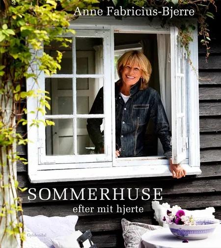 Sommerhuse efter mit hjerte af Anne Fabricius-Bjerre