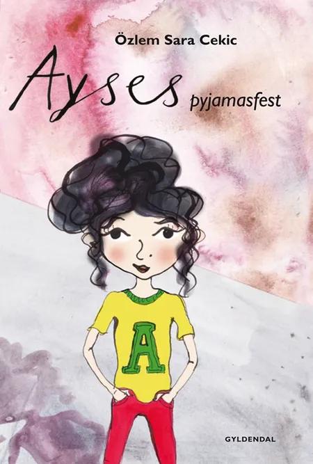 Ayses pyjamasfest af Özlem Cekic