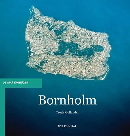 Bornholm - lejrskolebogen af Troels Gollander