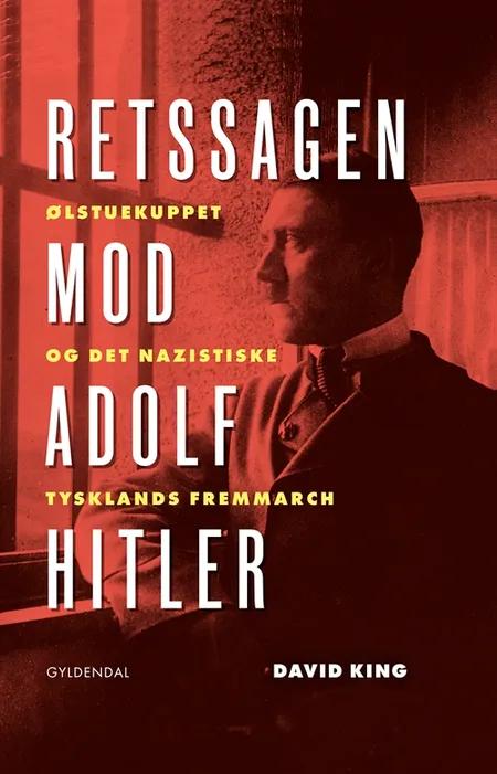 Retssagen mod Adolf Hitler af David King