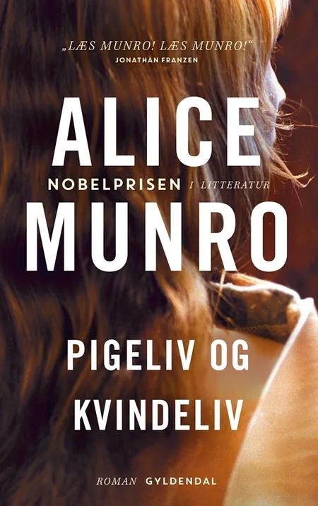 Pigeliv og kvindeliv af Alice Munro