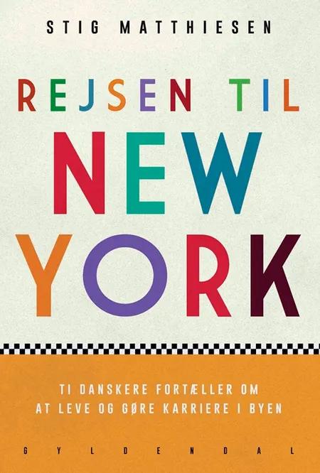 Rejsen til New York af Stig Matthiesen