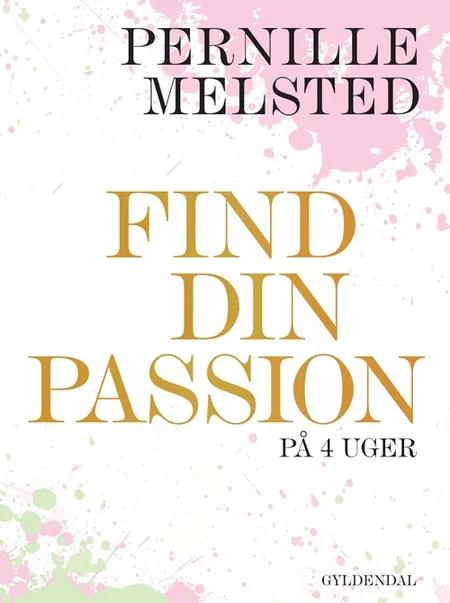 Find din passion på 4 uger af Pernille Melsted
