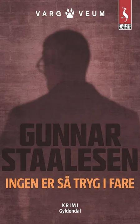 Ingen er så tryg i fare af Gunnar Staalesen