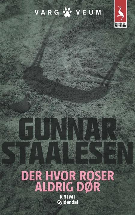 Der hvor roser aldrig dør af Gunnar Staalesen