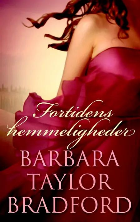 Fortidens hemmeligheder af Barbara Taylor Bradford