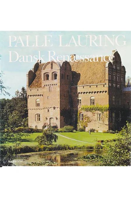Dansk renæssance af Palle Lauring