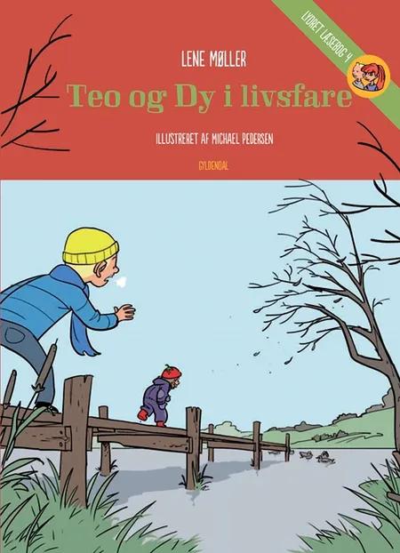 Teo og Dy i livsfare af Lene Møller