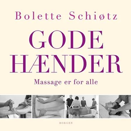 Gode hænder af Bolette Schiøtz