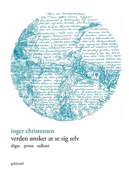 Verden ønsker at se sig selv af Inger Christensen
