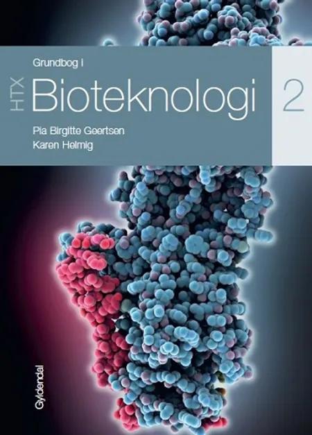 Grundbog i bioteknologi 2 - HTX af Kim Bruun