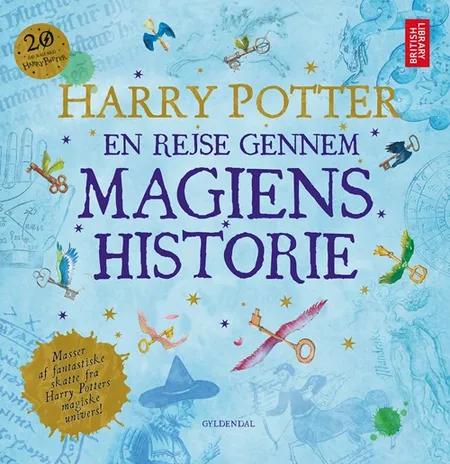 Harry Potter: En rejse gennem magiens historie af British Library