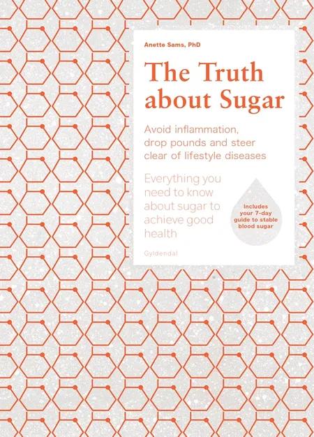 The Truth about Sugar af Anette Sams