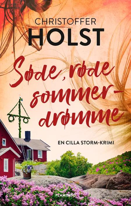 Søde, røde sommerdrømme af Christoffer Holst