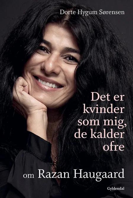 Det er kvinder som mig, de kalder ofre af Dorte Hygum Sørensen