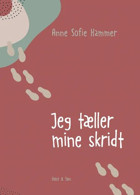 Jeg tæller mine skridt af Anne Sofie Hammer