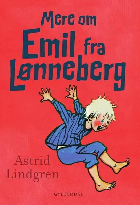 Mere om Emil fra Lønneberg af Astrid Lindgren