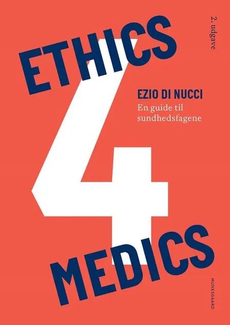 Ethics4Medics af Ezio Di Nucci