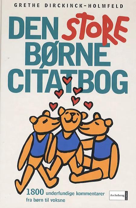 Den store børnecitatbog af Grethe Dirckinck-Holmfeld