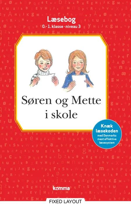 Søren og Mette i skole læsebog 0-1. kl. Niv.3 af Knud Hermansen