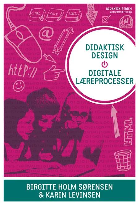 Didaktisk design, digitale læreprocesser af Karin Tweddell Levinsen
