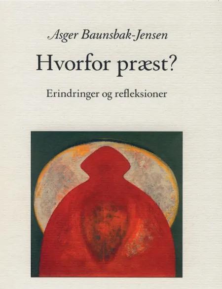 Hvorfor præst? af Asger Baunsbak-Jensen