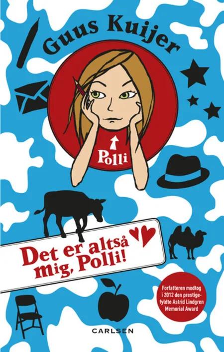 Det er altså mig, Polli! af Guus Kuijer
