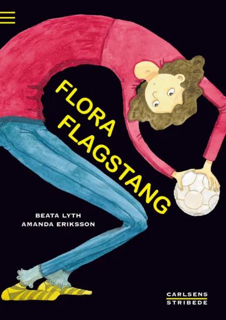 Flora Flagstang af Beata Lyth