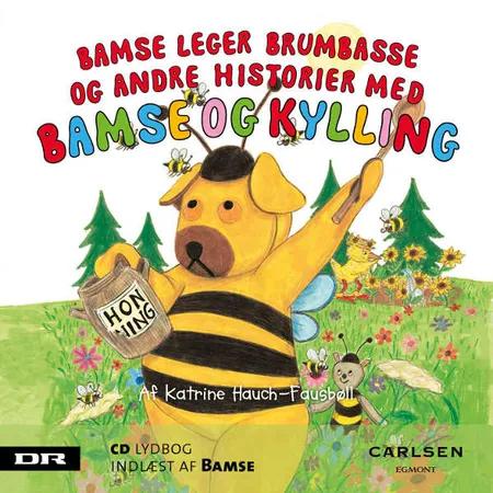 Bamse 7 - Bamse leger brumbasse af Katrine Hauch-Fausbøll