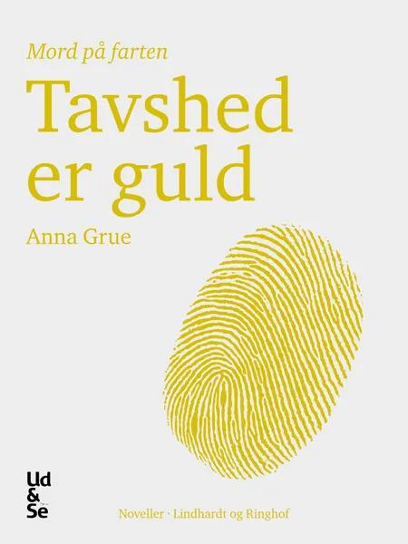 Tavshed er guld af Anna Grue