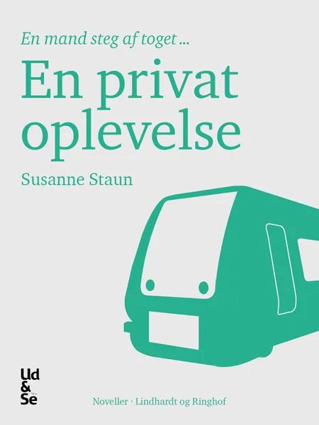 En privat oplevelse af Susanne Staun