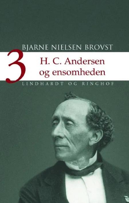 H.C. Andersen og ensomheden af Bjarne Nielsen Brovst