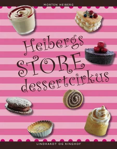 Heibergs store dessertcirkus af Morten Heiberg