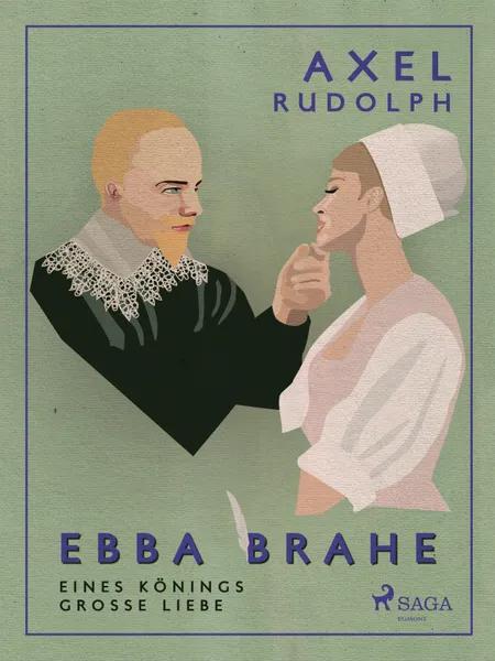 Ebba Brahe af Axel Rudolph