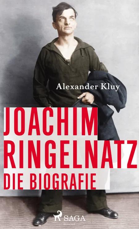 Joachim Ringelnatz - Die Biografie af Alexander Kluy