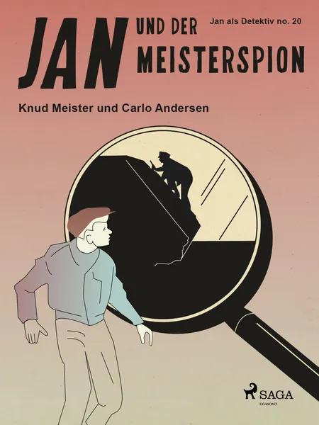 Jan und der Meisterspion af Knud Meister