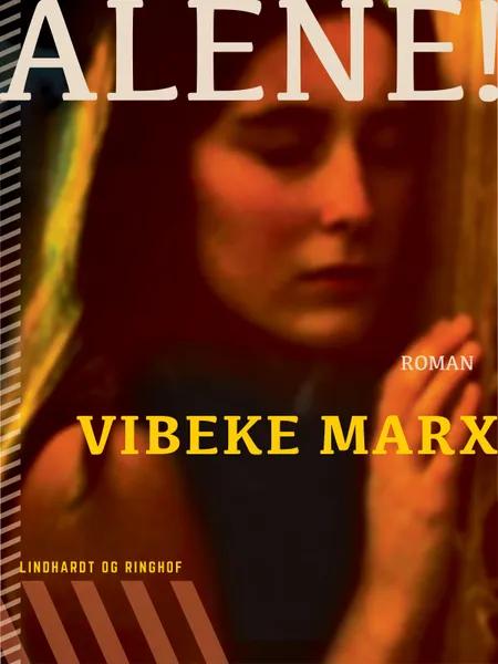 Alene! af Vibeke Marx
