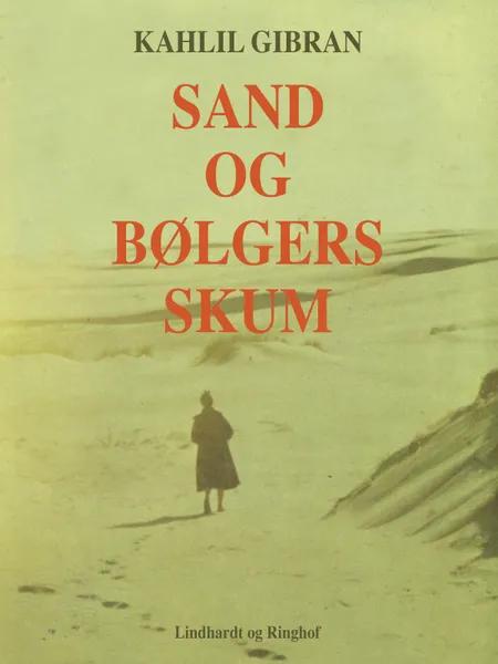 Sand og bølgers skum af Kahlil Gibran