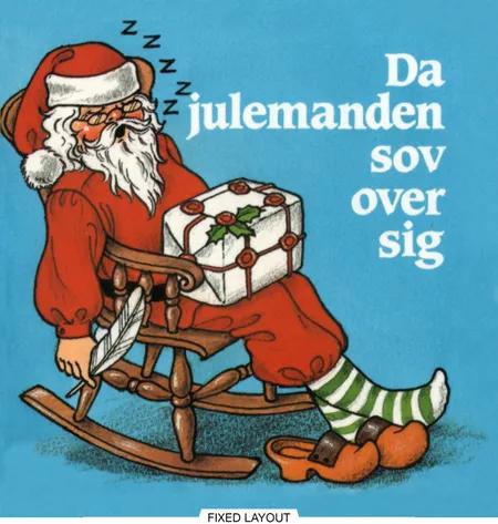 Da julemanden sov over sig af Per Flyndersø