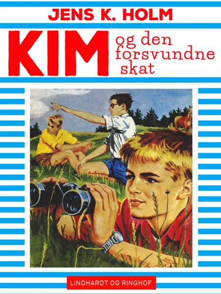 Kim og den forsvundne skat af Jens K. Holm